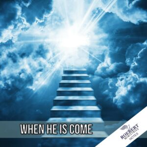When He is come - Sermon Notes