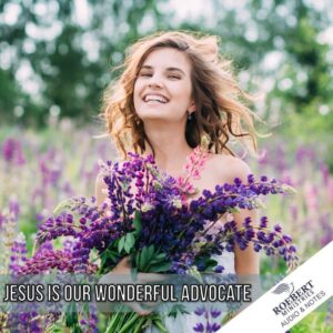 Jesus is our wonderful Advocate - Audio + Sermon Notes
