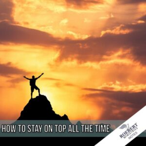 How to stay on top all the time  - Sermon Notes