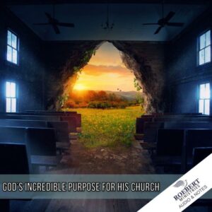 God's incredible purpose for His church - Audio + Sermon Notes