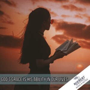 God's grace is His ability in our lives - Audio + Sermon Notes