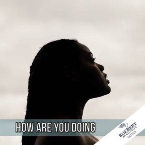 How are you doing - Sermon Notes