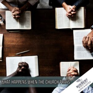 What happens when the church prays - Audio + Sermon Notes