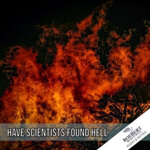 Have scientists found hell? - Audio + Sermon Notes