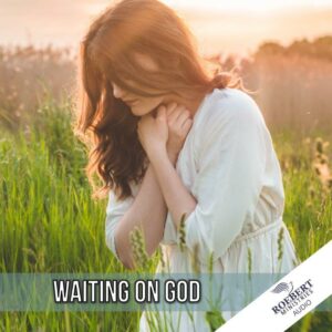 Waiting on God - Audio