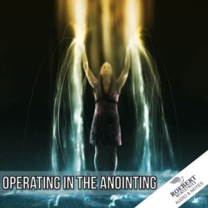 Operating in the anointing - Audio + Sermon Notes