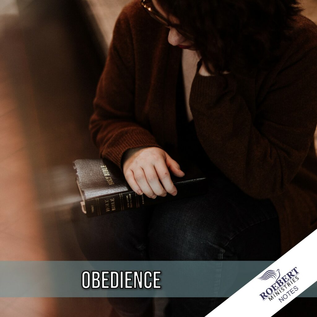 Obedience the key to God’s blessing Sermon Notes Roebert Ministries