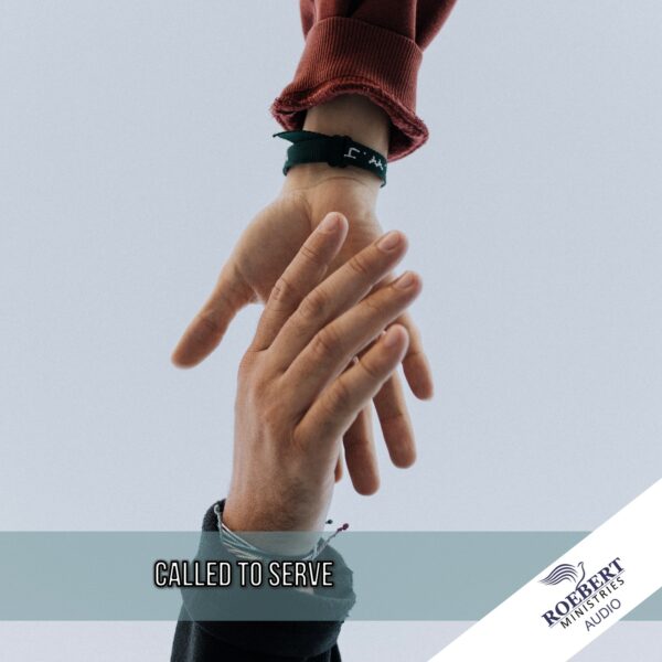 Roebert Called to serve - Audio - Roebert Ministries