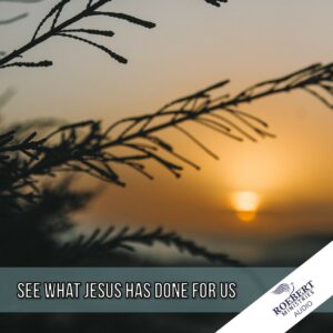 See what Jesus has done for us - Audio