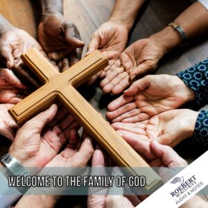 Welcome to the Family of God - Audio + Sermon Notes