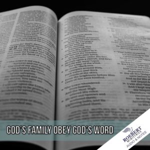 God's family obey God's word - Audio + Sermon Notes