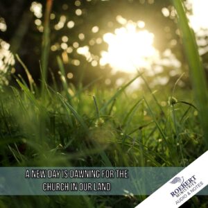 A new day is dawning for the church in our land - Audio + Sermon Notes
