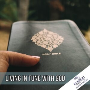 Living in tune with God - Audio + Sermon Notes