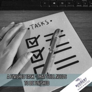 A finished task - that still needs to be finished - Audio + Sermon Notes